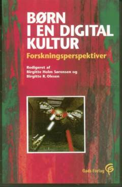 Børn i en digital kultur : forskningsperspektiver