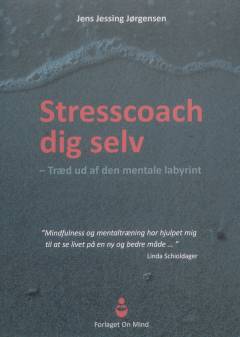 Stresscoach dig selv : træd ud af den mentale labyrint