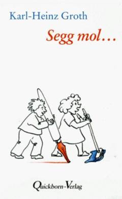 Segg mol ... : achtersinnige Vertellen
