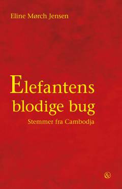 Elefantens blodige bug : stemmer fra Cambodja