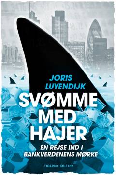Svømme med hajer : en rejse ind i bankverdenens mørke