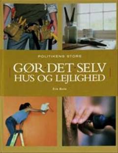 Politikens store gør det selv hus og lejlighed