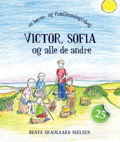 Victor, Sofia og alle de andre : en børne- og familieandagtsbog