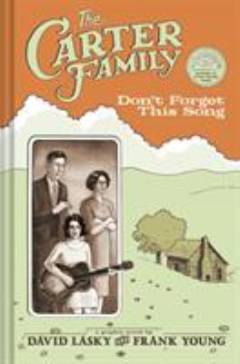 The Carter Family : don't forget this song