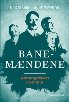 Banemændene : Weimarrepublikkens sidste vinter