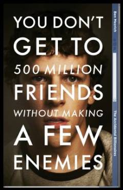 The accidental billionaires : the founding of Facebook : a tale of sex, money, genius and betrayal