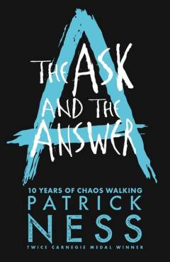 The ask and the answer : 10 years of chaos walking