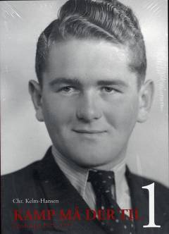 Kamp må der til. Bind 1 : Erindringer 1925-1979