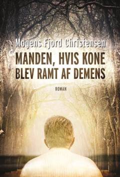Manden, hvis kone blev ramt af demens