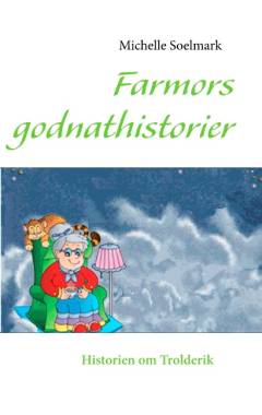 Farmors godnathistorier : historien om Trolderik