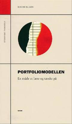 Portfoliomodellen : en måde at lære og tænke på