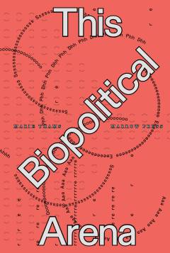 This biopolitical arena