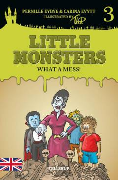 Little monsters - what a mess!