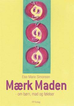 Mærk maden : om børn, mad og følelser