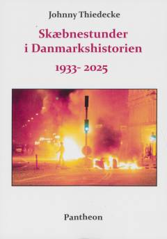 Skæbnestunder i Danmarkshistorien - 1933-2025