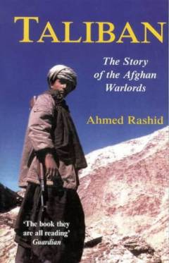 Taliban : The Story of the Afghan Warlords