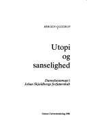 Utopi og sanselighed : dannelsestemaet i Johan Skjoldborgs forfatterskab
