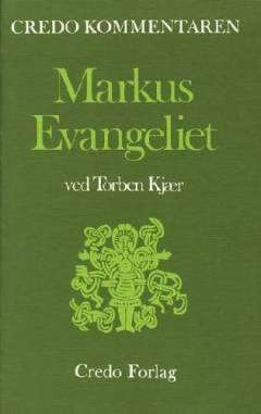 Markus-evangeliet : en indledning og fortolkning
