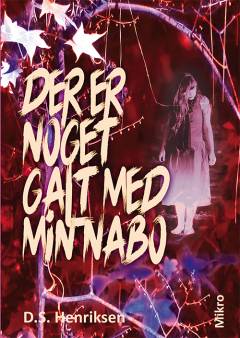 Der er noget galt med min nabo : en kortroman om forelskelse og grave i baghaven