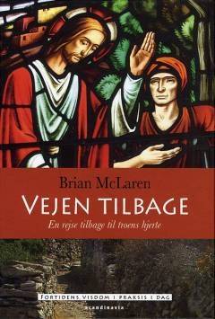 Vejen tilbage : en rejse tilbage til troens hjerte