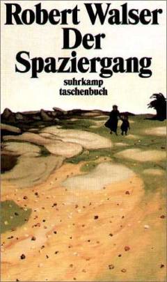 Der Spaziergang - Prosastücke und Kleine Prosa