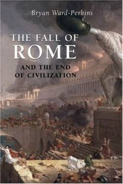 The fall of Rome and the end of civilization