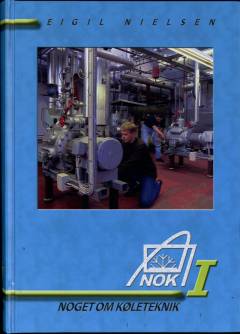 Noget om køleteknik. Bind 1