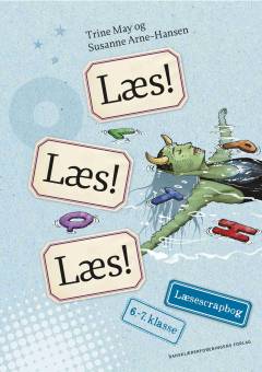 Læs! Læs! Læs! - 6.-7. klasse : fællesbog -- Læsescrapbog