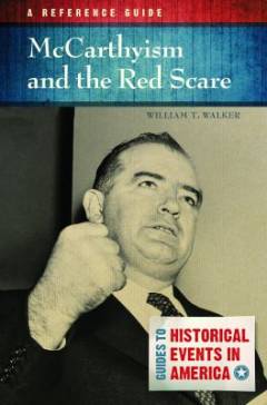 McCarthyism and the red scare : a reference guide