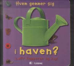 Hvem gemmer sig i haven?