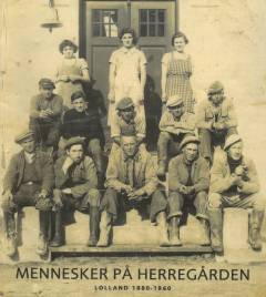 Mennesker på herregården : Lolland 1880-1960