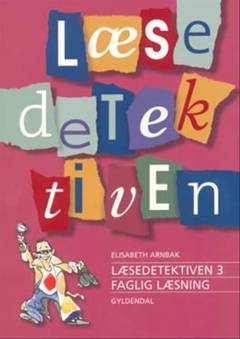 Læsedetektiven : faglig læsning. Bind 3