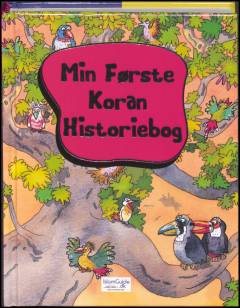 Min første koran historiebog : de bedste historier fra koranen