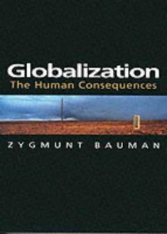 Globalization : the human consequences