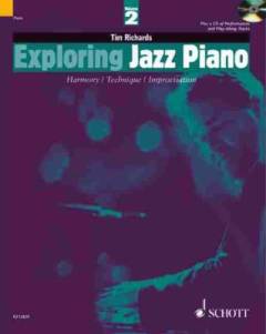 Exploring jazz piano : harmony, technique, improvisation. Volume 2