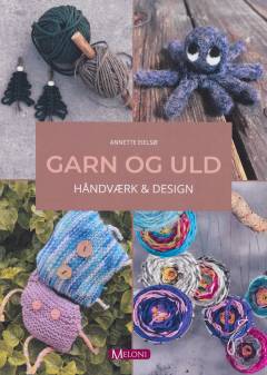 Garn og uld : håndværk & design