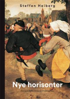 Nye horisonter : Europas kulturhistorie i renæssancen