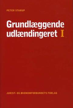 Grundlæggende udlændingeret. Bind 1