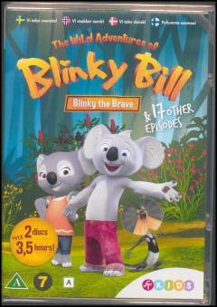 The wild adventures of Blinky Bill - Blinky the brave & 17 other episodes. Disc 1