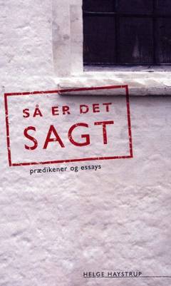 Så er det sagt! : prædikener og essays