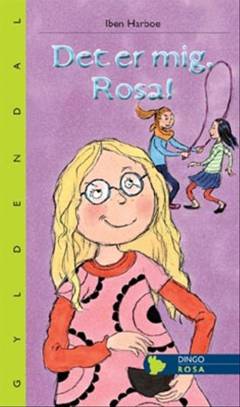 Det er mig, Rosa!