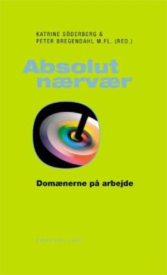 Absolut nærvær : domænerne på arbejde
