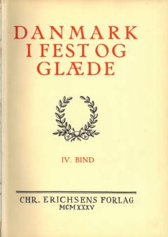 Danmark i Fest og Glæde. 4 : Tiden 1820-1870
