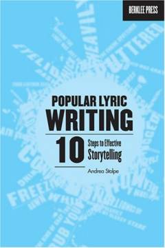 Popular lyric writing : 10 steps to effective storytelling