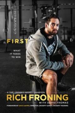 First : what it takes to win 3-time crossfit games champion
