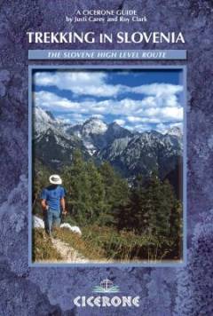 Trekking in Slovenia : the Slovene high level route