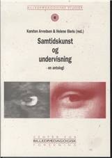 Samtidskunst og undervisning : en antologi