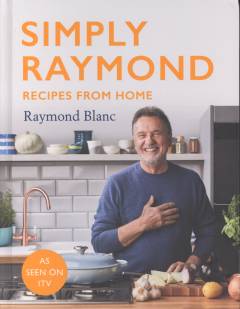 Simply Raymond : recipes from home
