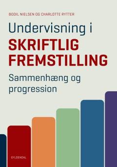 Undervisning i skriftlig fremstilling : sammenhæng og progression