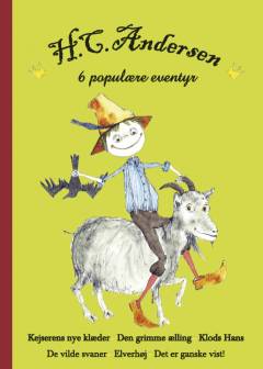 H.C. Andersen. Bind 3 : 6 populære eventyr